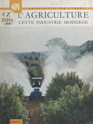 cover image of L'agriculture, cette industrie moderne